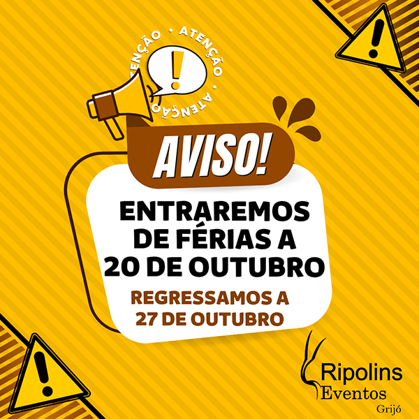 Entraremos de f&eacute;rias a 20 de outubro. Regressamos a 27 de outubro.